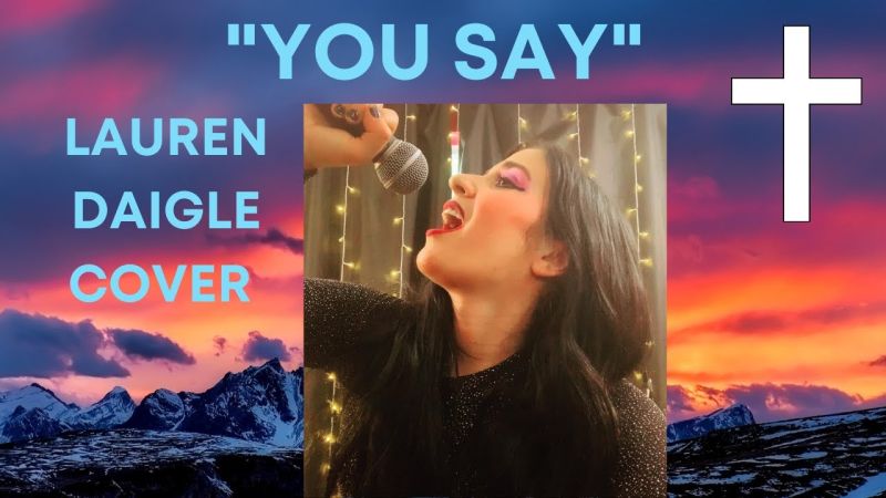 you say lauren daigle cover